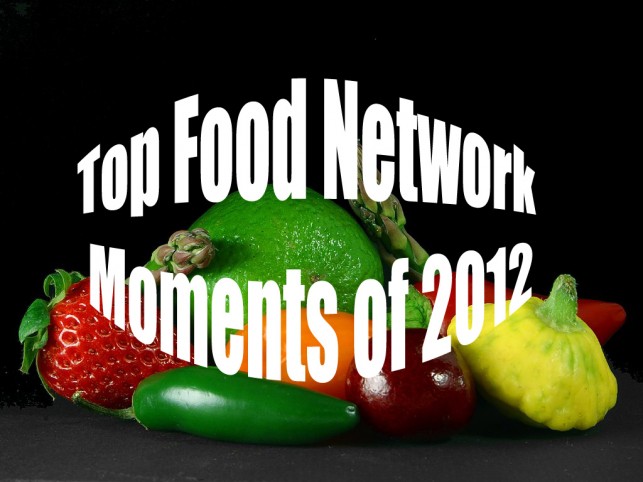 Top Food Network Moments of 2012